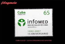 CUBA MINT. 2007-41 XV ANIVERSARIO DEL SISTEMA INFORMÁTICO DE LA SALUD INFOMED - Ungebraucht