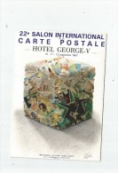 Cp , Bourses & Salons De Collections , 22 E Salon Internationale De La Carte Postale , Hôtel Georges V , Paris - Bourses & Salons De Collections