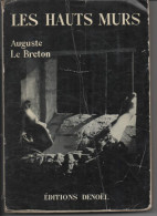 Auguste LE BRETON Les Hauts Murs - Editions DENOEL En 1954 - Oud (voor 1960)