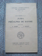 Excursion A1 Jura Préalpes De Savoie De Chabot Cholley  Géographie 1931 Salins Annecy - Franche-Comté
