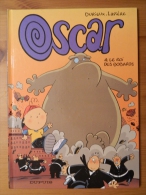 Oscar - 4 - Le Roi Des Bobards - De Durieux Et Lapière - Oscar