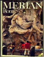Merian Illustrierte  -  Rom , Viele Bilder 1986  -  Monumente Der Macht  -  Und Der Stein Besiegt Die Jahreszeiten - Reizen En Ontspanning