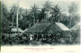 ILES SOUS LE VENT DE TAHITI HUAHINE Cases Indigènes à Fare - Tahiti