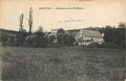 71 DETTEY - Valveron Le Château - Autres & Non Classés