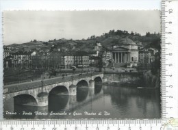 CPM, TORINO: Ponte Vittorio Emanuele E Gran Madre De Dio - Brücken