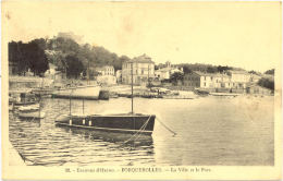 83/ CPA - Porquerolles - La Ville Et Le Port - Porquerolles