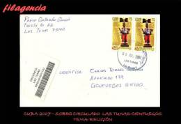 CUBA. ENTEROS POSTALES. SOBRE CIRCULADO 2007. SOBRE CIRCULADO LAS TUNAS-CIENFUEGOS. FOLKLORE - Lettres & Documents