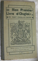 Livre Scolaire Ancien MON PREMIER LIVRE D'ANGLAIS  My First English Book Librairie Enseignement Libre 1942 - 6-12 Ans