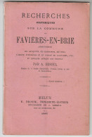 1886 - Recherches Historiques Sur La Commune De Favières-en-Brie - Adolphe Besoul - FRANCO DE PORT - Ile-de-France