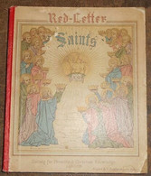 Red Letter Saints Being A Series Of Biographies Of Those Saints For Which Proper Collects Epistles Gospels Are Appointed - Bijbel, Christendom