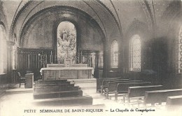 PICARDIE - 80 - SOMME - SAINT RIQUIER - Petit Séminaire - Chapelle De La Congrégation - Saint Riquier
