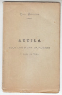 1899 - Attila Sous Les Murs D'Orléans - Louis VAVASSEUR - Envoi Au Curé De St-Aspais De Melun - FRANCO DE PORT - Ile-de-France