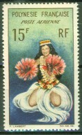 Danseuse Tahitienne - POLYNESIE FRANCAISE - Tradition, Folklore, Art Populaire - N° 7 ** - 1964 - Nuovi