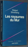 LES ROYAUMES DU MUR - ROBERT SILVERBERG - ROBERT LAFFONT - AILLEURS ET DEMAIN - Robert Laffont