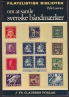 Denmark Filatelistisk Bibliotek Pale Laursen : Om At Samle Svenske Båndmærker Swedish Band Stamps - Autres & Non Classés