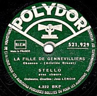 78 Trs - POLYDOR  521.929 - état TB - STELLO -  LA FILLE DE GENNEVILLIERS - MA FEMME EST MORTE - 78 Rpm - Gramophone Records