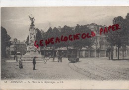 02 - SOISSONS -  LA PLACE DE LA REPUBLIQUE - Soissons