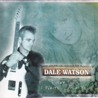 CD - DALE WATSON - Every Song I Write Is For You - Blues