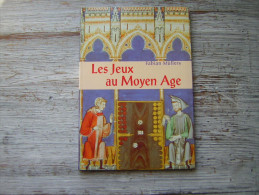 LES JEUX AU MOYEN AGE    FABIAN MULLERS   2001 - Jeux De Société