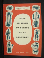 Liv. 59. Sous Le Signe Du Bibiou Et Du Galoubet, Dédicacé Par L'auteur Georges Dopagne. - Autographs