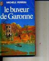 MICHELE PERRIN LE BUVEUR DE GARONNE  COLL J AI LU 1975 444 PAGESPASSIONNANT - Azione