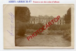 ARRY-ARRICH-Chateau-Carte Photo Allemande-Guerre14-18-1WK -Frankreich-France-57-Feldpost- - Ars Sur Moselle