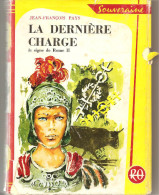 La Dernière Charge Le Signe De Rome De J.F. Pays, Illustrations De Michel Gourlier Rouge Et Or Souveraine N°638 De 1963 - Bibliothèque Rouge Et Or