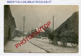 BROUVILLER-BRAUWEILER-Attelage-Carte Photo Allemande-Guerre14-18-1WK-Frankreich-France-57- - Phalsbourg