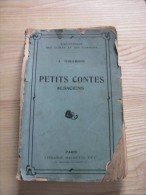 Petits Contes Alsaciens  J.Girardin  Bibli .des Ecoles Et Des Familles  Hachette  1903 - Cuentos