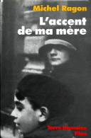 L'accent De Ma Mère (85) Par Michel Ragon (ISBN 2259021263 EAN 9782259021265) - Pays De Loire