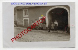 DOLVING-DOLVINGEN-Soldats-Logement Chez Civils-Carte Photo Allemande-Guerre-14-18-1WK-Frankreich-France-57- - Fénétrange