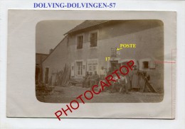 DOLVING-DOLVINGEN-Poste-Soldats-Civils-Animation-Carte Photo Allemande-Guerre-14-18-1WK-Frankreich-France-57- - Fénétrange