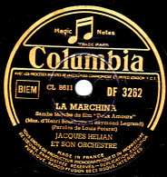 78 Trs  Columbia DF 3262 - état TB - Jacques HELIAN -  LA MARCHINA - MON GENTIL PETIT PEDRO - 78 Rpm - Gramophone Records