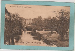 WARWICK  CASTLE  FROM  BRIDGE  -  1913  - - Warwick