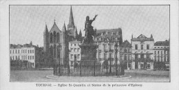 TOURNAI - EGLISE ST QUENTIN ET STATUE DE LA PRINCESSE D EPINOY (format 14x7) - Tournai