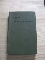 The  Little Londoner  R.Kron Life And Ways Of The English  With A Map Of London - Cultura