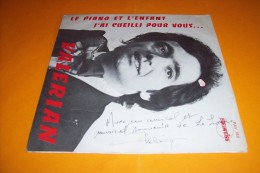 VALERIAN   AUTOGRAPHE SUR VINYLE 45 TOURS  °°  LE PIANO ET L´ENFANT  ET J´AI CUEILLI POUR VOUS - Handtekening