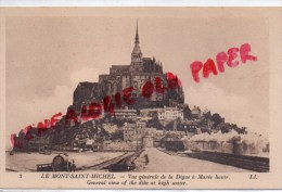 50 - LE MONT SAINT MICHEL - VUE GENERALE DE LA DIGUE A MAREE HAUTE - Le Mont Saint Michel
