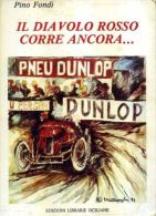 PINO FONDI IL DIAVOLO ROSSO CORRE ANCORA (PIETRO BORDINO TARGA FLORIO) ELS 1983 RRR - Sports