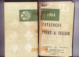 YVERT & TELLIER, CATALOGUE Timbres-Poste, France, Pays D'Expres. Française, Afrique Du Nord, Andorre, Monaco, Sarre 1964 - Francia