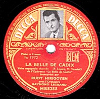 78 Trs - DECCA MB8288 - état EX - RUDY HIRIGOYEN - LA BELLE DE CADIX - MARIA-LUISA - 78 Rpm - Gramophone Records