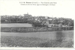 62- SAMER - VUE GENERALE ( Coté Sud) , CHEMIN De FER , LIGNE De BOULOGNE à St-OMER- SUP RARE - Samer