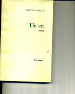 NOELLE LORIOT UN CRI GRASSET 230 PAGES 1974 - Action