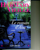 CATHERINE HERMARY VIEILLE LE ROMAN D ALIA ALBIN MICHEL2008  323 PAGES - Azione