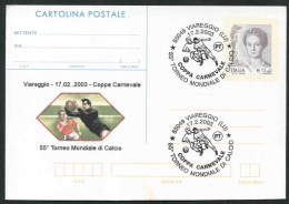 2003 Italia 55° Torneo Di Calcio Coppa Carnevale, Intero Postale Soprastampato - Storia Postale