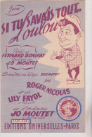 (DEC)si Tu Savais Tout Loulou ...ROGER NICOLAS ; LILY FAYOL ; Musique : JO MOUTET , Paroles : FERNAND BONIFAY - Scores & Partitions
