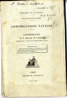 CONSTRUCTIONS NAVALES   CONFERENCES DE M BERNARD DE COURVILLE 1898 - 1899  -  MINISTERE DE LA MARINE  EXEMPLAIRE N° 289 - Barcos