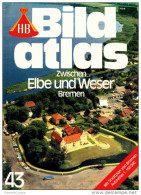 HB Bild-Atlas Bildband  Nr. 43 / 1984 : Zwischen Elbe Und Weser / Bremen - Voyage & Divertissement