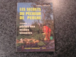LES SECRETS DU PECHEUR DE PERCHE Tome 1 Limouzin Henri Pêches Poissons Pêcheur - Fischen + Jagen