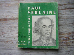 PAUL VERLAINE PAR JEAN RICHER  POETES D'AUJOURD'HUI   PIERRE SEGHERS EDITEUR - Arthème Fayard - Autres